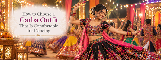 How to Choose a Garba Outfit That Is Comfortable for Dancing